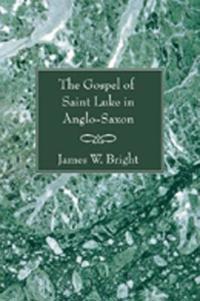 The Gospel of Saint Luke in Anglo-Saxon