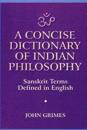 A Concise Dictionary of Indian Philosophy
