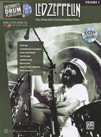 Ultimate Drum Play-Along Led Zeppelin, Vol 1: Play Along with 8 Great-Sounding Tracks (Authentic Drum), Book & DVD-ROM [With CD (Audio)]