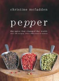 Pepper: The Spice That Changed the World