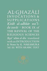 Al-Ghazali on Invocations & Supplications