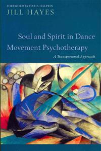 Soul and Spirit in Dance Movement Psychotherapy