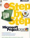 Microsoft(r) Project 2000 Step by Step [With]