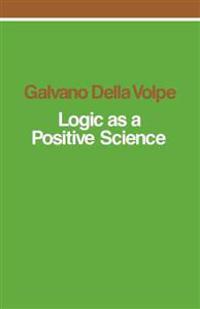 Logic As a Positive Science