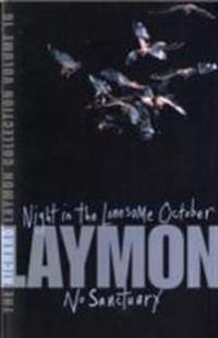 The Richard Laymon Collection Volume 16: Night in the Lonesome October & No Sanctuary
