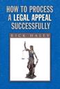 How to Process a Legal Appeal Successfully