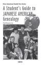 A Student's Guide to Japanese American Genealogy