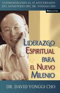 Liderazgo Espiritual Para El Nuevo Milenio/ Spiritual Leadership for the New Millenium