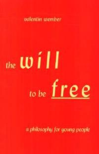 The Will to Be Free