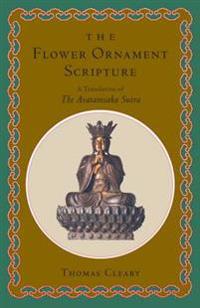 The Flower Ornament Scripture/a Translation of the Avatamsaka Sutra