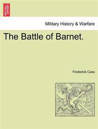 The Battle of Barnet.