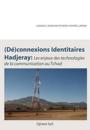 (de)Connexions Identitaires Hadjeray. Les Enjeux Des Technologies de la Communication Au Tchad