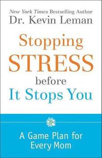 Stopping Stress before It Stops You