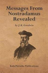 Messages from Nostradamus Revealed