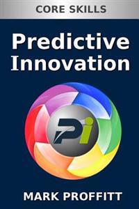 Predictive Innovation: Core Skills