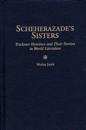 Scheherazade's Sisters