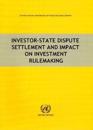 Investor-State Dispute Settlement and Impact on Investment Rulemaking
