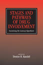 Stages and Pathways of Drug Involvement