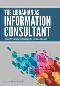 The Librarian As Information Consultant